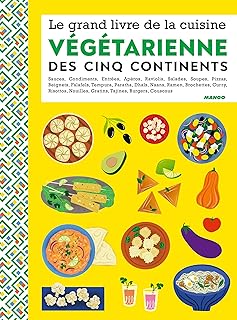 Le grand livre de la cuisine végétarienne des 5 continents