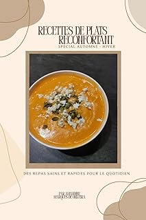 N° 4 : Recettes de plats réconfortant SPÉCIAL AUTOMNE- HIVER
