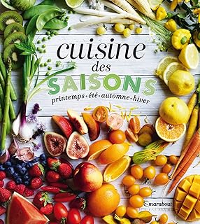 Cuisine des saisons: printemps . été . automne . hiver