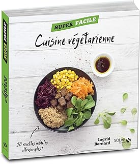 Cuisine végétarienne - Super Facile