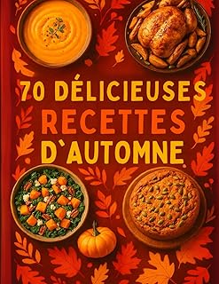 70 Délicieuses recettes d