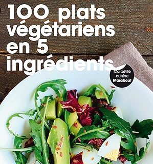 100 plats végétariens en 5 ingrédients