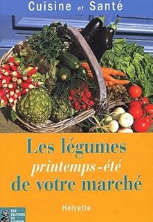 Les Légumes printemps-été de votre marché